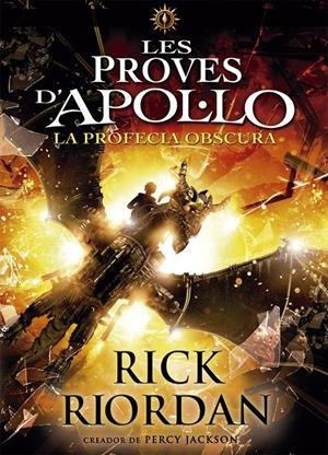 LES PROVES D'APOL·LO 2. LA PROFECIA OBSCURA | 9788424661717 | RIORDAN, RICK | Llibreria La Font de Mimir - Llibreria online Barcelona - Comprar llibres català i castellà