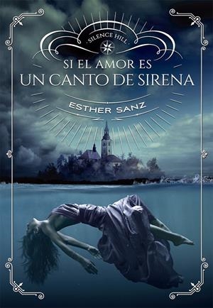 SI EL AMOR ES UN CANTO DE SIRENA | 9788424659981 | SANZ, ESTHER | Llibreria La Font de Mimir - Llibreria online Barcelona - Comprar llibres català i castellà