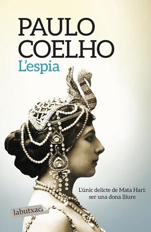 L'ESPIA | 9788417031299 | COELHO, PAULO | Llibreria La Font de Mimir - Llibreria online Barcelona - Comprar llibres català i castellà