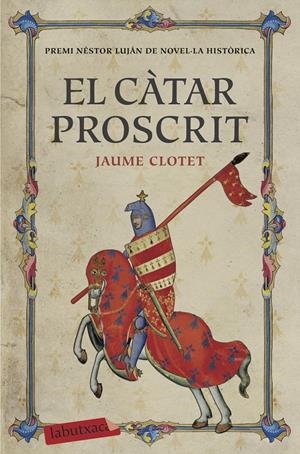 EL CÀTAR PROSCRIT | 9788417031312 | CLOTET PLANAS, JAUME | Llibreria La Font de Mimir - Llibreria online Barcelona - Comprar llibres català i castellà