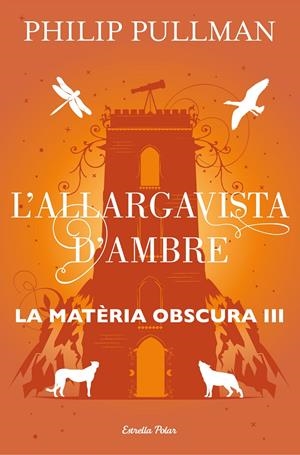 L'ALLARGAVISTA D'AMBRE | 9788491373582 | PULLMAN, PHILIP | Llibreria La Font de Mimir - Llibreria online Barcelona - Comprar llibres català i castellà