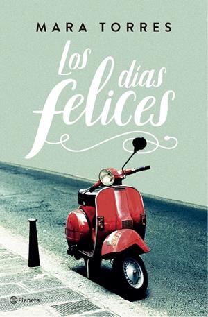 LOS DÍAS FELICES | 9788408176848 | TORRES, MARA | Llibreria La Font de Mimir - Llibreria online Barcelona - Comprar llibres català i castellà