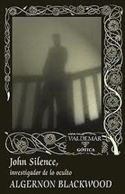 JOHN SILENCE | 9788477028697 | BLACKWOOD, ALGERNON | Llibreria La Font de Mimir - Llibreria online Barcelona - Comprar llibres català i castellà