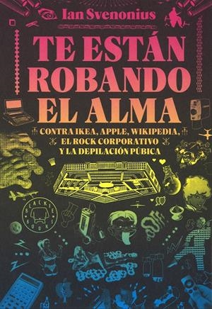 TE ESTÁN ROBANDO EL ALMA | 9788416290642 | SVENONIUS, IAN | Llibreria La Font de Mimir - Llibreria online Barcelona - Comprar llibres català i castellà
