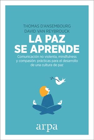 LA PAZ SE APRENDE | 9788416601578 | D'ANSEMBOURG, THOMAS/VAN REYBROUCK, DAVID | Llibreria La Font de Mimir - Llibreria online Barcelona - Comprar llibres català i castellà