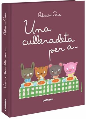 UNA CULLERADETA PER A... | 9788491012559 | GEIS CONTI, PATRICIA | Llibreria La Font de Mimir - Llibreria online Barcelona - Comprar llibres català i castellà