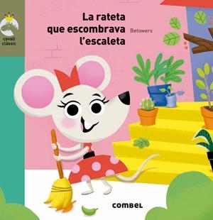 LA RATETA QUE ESCOMBRAVA L'ESCALETA | 9788491012948 | Llibreria La Font de Mimir - Llibreria online Barcelona - Comprar llibres català i castellà