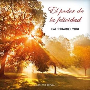 CALENDARIO EL PODER DE LA FELICIDAD 2018 | 9788448023522 | AA. VV. | Llibreria La Font de Mimir - Llibreria online Barcelona - Comprar llibres català i castellà