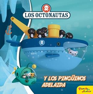 LOS OCTONAUTAS Y LOS PINGÜINOS ADELAIDA | 9788408177234 | OCTONAUTAS | Llibreria La Font de Mimir - Llibreria online Barcelona - Comprar llibres català i castellà