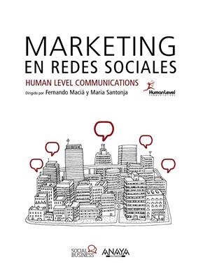 MARKETING EN REDES SOCIALES | 9788441537262 | LEVEL COMMUNICATIONS, HUMAN | Llibreria La Font de Mimir - Llibreria online Barcelona - Comprar llibres català i castellà