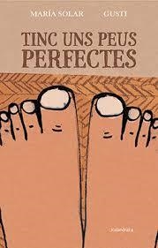 TINC UNS PEUS PERFECTES | 9788416804207 | SOLAR, MARÍA | Llibreria La Font de Mimir - Llibreria online Barcelona - Comprar llibres català i castellà