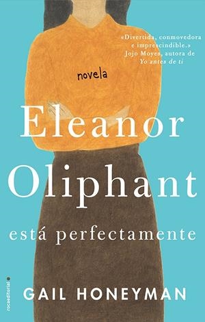 ELEANOR OLIPHANT ESTÁ PERFECTAMENTE | 9788416700745 | HONEYMAN, GAIL | Llibreria La Font de Mimir - Llibreria online Barcelona - Comprar llibres català i castellà