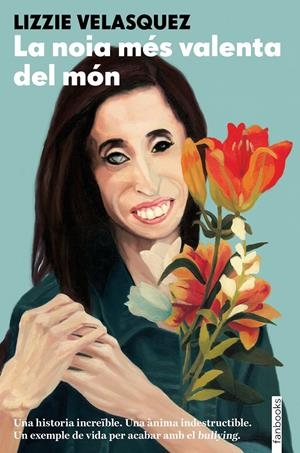 LA NOIA MÉS VALENTA DEL MÓN | 9788416716531 | LIZZIE VELÁSQUEZ | Llibreria La Font de Mimir - Llibreria online Barcelona - Comprar llibres català i castellà