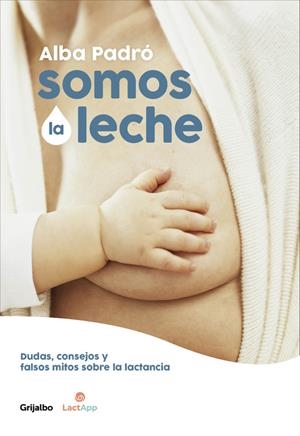 SOMOS LA LECHE | 9788416895205 | ALBA PADRÓ | Llibreria La Font de Mimir - Llibreria online Barcelona - Comprar llibres català i castellà