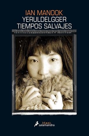 YERULDELGGER, TIEMPOS SALVAJES | 9788416237234 | MANOOK, IAN | Llibreria La Font de Mimir - Llibreria online Barcelona - Comprar llibres català i castellà