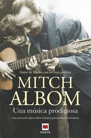 UNA MÚSICA PRODIGIOSA | 9788416690688 | ALBOM, MITCH | Llibreria La Font de Mimir - Llibreria online Barcelona - Comprar llibres català i castellà