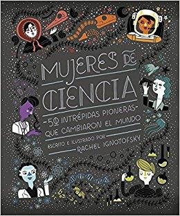 MUJERES DE CIENCIA | 9788416830800 | IGNOTOFSKY, RACHEL | Llibreria La Font de Mimir - Llibreria online Barcelona - Comprar llibres català i castellà