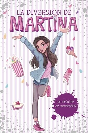 UN DESASTRE DE CUMPLEAÑOS (LA DIVERSIÓN DE MARTINA 1) | 9788490438565 | MARTINA D'ANTIOCHIA | Llibreria La Font de Mimir - Llibreria online Barcelona - Comprar llibres català i castellà