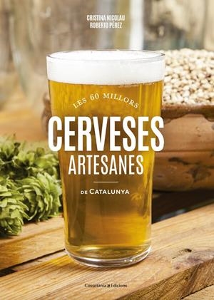 CERVESES ARTESANES DE CATALUNYA | 9788490346440 | NICOLAU VILLELLAS, CRISTINA/PÉREZ GONZÁLEZ, ROBERTO | Llibreria La Font de Mimir - Llibreria online Barcelona - Comprar llibres català i castellà