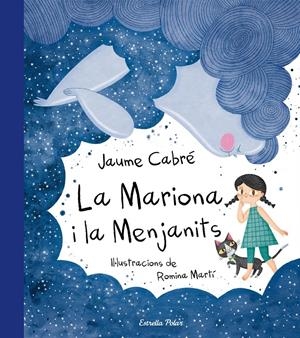 LA MARIONA I LA MENJANITS | 9788491373179 | JAUME CABRÉ/ROMINA MARTÍ | Llibreria La Font de Mimir - Llibreria online Barcelona - Comprar llibres català i castellà