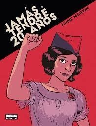 JAMÁS TENDRÉ 20 AÑOS | 9788467924701 | MARTÍN, JAIME | Llibreria La Font de Mimir - Llibreria online Barcelona - Comprar llibres català i castellà