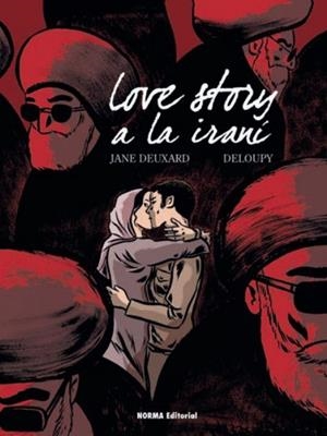 LOVE STORY A LA IRANI | 9788467926767 | JANE DEUXART /  DELOUPY | Llibreria La Font de Mimir - Llibreria online Barcelona - Comprar llibres català i castellà