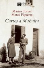 CARTES A MAHALTA | 9788473292207 | TORRES, MÀRIUS/FIGUERAS, MERCÈ | Llibreria La Font de Mimir - Llibreria online Barcelona - Comprar llibres català i castellà