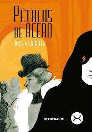 PÉTALOS DE ACERO | 9788494490217 | BONILLA, JOSÉ ANTONIO | Llibreria La Font de Mimir - Llibreria online Barcelona - Comprar llibres català i castellà