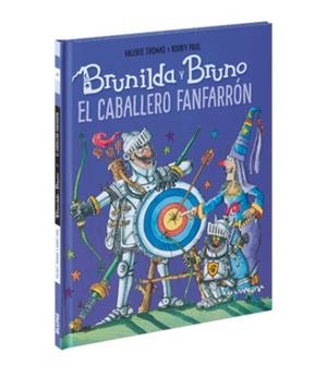 BRUNILDA Y BRUNO. EL CABALLERO FANFARRÓN | 9788416965779 | THOMAS, VALERIE/PAUL, KORKY | Llibreria La Font de Mimir - Llibreria online Barcelona - Comprar llibres català i castellà