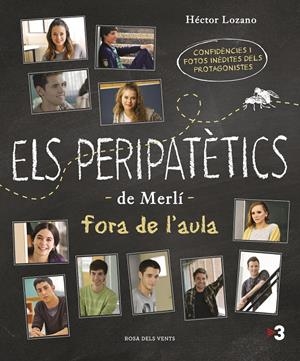 ELS PERIPATÈTICS DE MERLÍ FORA DE L'AULA | 9788416930142 | HÉCTOR LOZANO | Llibreria La Font de Mimir - Llibreria online Barcelona - Comprar llibres català i castellà