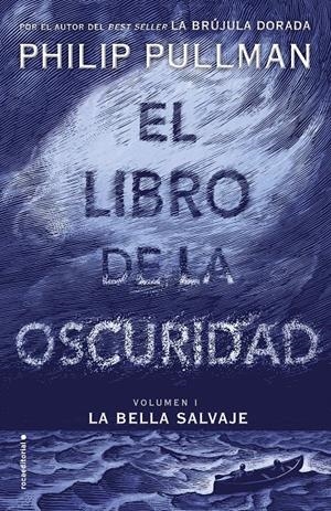 EL LIBRO DE LA OSCURIDAD I. LA BELLA SALVAJE | 9788417092559 | PULLMAN, PHILIP | Llibreria La Font de Mimir - Llibreria online Barcelona - Comprar llibres català i castellà