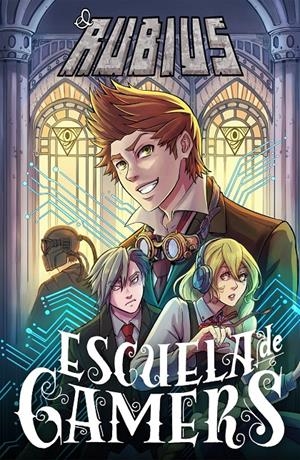 ESCUELA DE GAMERS | 9788499986159 | ELRUBIUS | Llibreria La Font de Mimir - Llibreria online Barcelona - Comprar llibres català i castellà