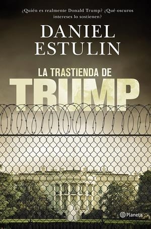 LA TRASTIENDA DE TRUMP | 9788408177661 | ESTULIN, DANIEL | Llibreria La Font de Mimir - Llibreria online Barcelona - Comprar llibres català i castellà