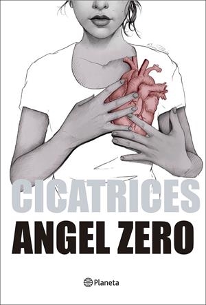 CICATRICES | 9788408177678 | ZERO, ANGEL | Llibreria La Font de Mimir - Llibreria online Barcelona - Comprar llibres català i castellà