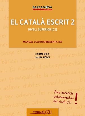 EL CATALÀ ESCRIT 2 | 9788448935603 | VILÀ, CARME/HOMS, LAURA | Llibreria La Font de Mimir - Llibreria online Barcelona - Comprar llibres català i castellà