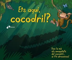 ETS AQUÍ, COCODRIL? | 9788499066400 | VV. AA. | Llibreria La Font de Mimir - Llibreria online Barcelona - Comprar llibres català i castellà
