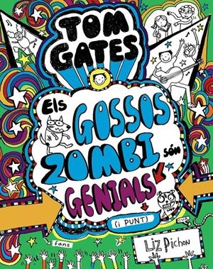 TOM GATES - ELS GOSSOS ZOMBI SÓN GENIALS (I PUNT) | 9788499068459 | PICHON, LIZ | Llibreria La Font de Mimir - Llibreria online Barcelona - Comprar llibres català i castellà