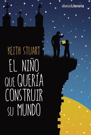 EL NIÑO QUE QUERÍA CONSTRUIR SU MUNDO | 9788491046721 | STUART, KEITH | Llibreria La Font de Mimir - Llibreria online Barcelona - Comprar llibres català i castellà