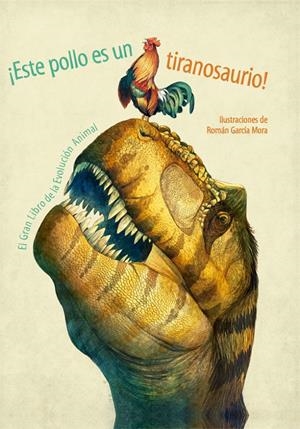 ¡ESTE POLLO ES UN TIRANOSAURIO!(VVKIDS) | 9788468253527 | ILUSTRACIONES DE R.GARCÍA MORA | Llibreria La Font de Mimir - Llibreria online Barcelona - Comprar llibres català i castellà