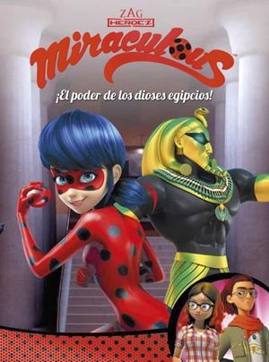 ¡EL PODER DE LOS DIOSES EGIPCIOS! (MIRACULOUS [PRODIGIOSA LADYBUG]. CÓMIC) | 9788448849115 | VARIOS AUTORES | Llibreria La Font de Mimir - Llibreria online Barcelona - Comprar llibres català i castellà
