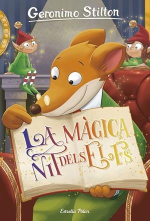 LA MÀGICA NIT DELS ELFS | 9788491373889 | STILTON, GERONIMO | Llibreria La Font de Mimir - Llibreria online Barcelona - Comprar llibres català i castellà