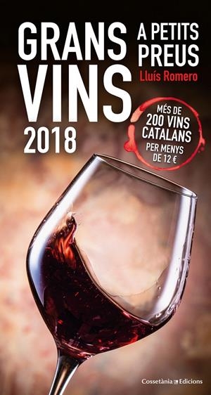 GRANS VINS A PETITS PREUS 2018 | 9788490346693 | ROMERO GARRIDO, LLUÍS | Llibreria La Font de Mimir - Llibreria online Barcelona - Comprar llibres català i castellà
