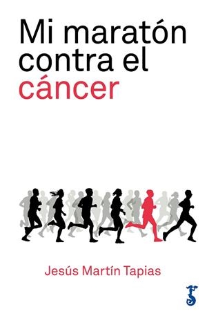 MI MARATÓN CONTRA EL CÁNCER | 9788417241056 | MARTÍN TAPIAS, JESÚS | Llibreria La Font de Mimir - Llibreria online Barcelona - Comprar llibres català i castellà