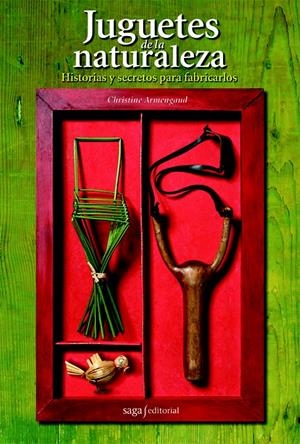JUGUETES DE LA NATURALEZA | 9788493770440 | ARMENGAUD, CHRISTINE | Llibreria La Font de Mimir - Llibreria online Barcelona - Comprar llibres català i castellà