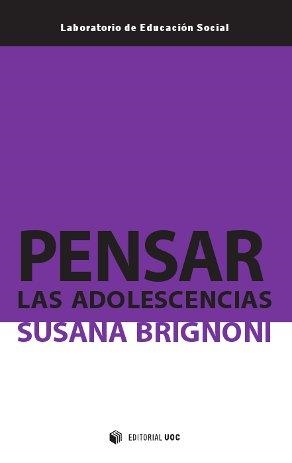 PENSAR LAS ADOLESCENCIAS | 9788490292297 | BRIGNONI, SUSANA | Llibreria La Font de Mimir - Llibreria online Barcelona - Comprar llibres català i castellà