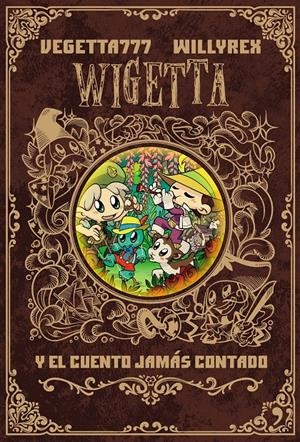 WIGETTA Y EL CUENTO JAMÁS CONTADO | 9788499986142 | VEGETTA777/WILLYREX | Llibreria La Font de Mimir - Llibreria online Barcelona - Comprar llibres català i castellà