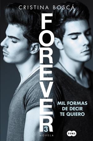 MIL FORMAS DE DECIR TE QUIERO (FOREVER 3) | 9788491291190 | CRISTINA BOSCÁ | Llibreria La Font de Mimir - Llibreria online Barcelona - Comprar llibres català i castellà