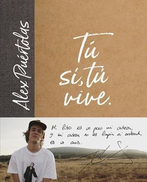 TÚ (SÍ, TÚ) VIVE | 9788420486697 | ALEX PUÉRTOLAS | Llibreria La Font de Mimir - Llibreria online Barcelona - Comprar llibres català i castellà