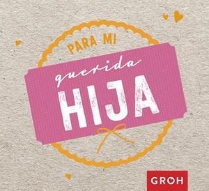 PARA MI QUERIDA HIJA | 9788490680711 | Llibreria La Font de Mimir - Llibreria online Barcelona - Comprar llibres català i castellà
