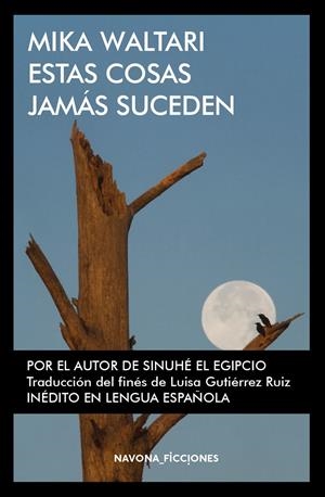 ESTAS COSAS JAMÁS SUCEDEN | 9788417181109 | WALTARI, MIKA | Llibreria La Font de Mimir - Llibreria online Barcelona - Comprar llibres català i castellà